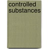 Controlled Substances by Alex Kreit