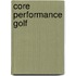 Core Performance Golf