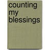 Counting My Blessings door B.K. Karanjia