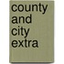 County And City Extra