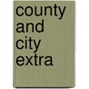 County And City Extra by George E. Hall