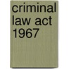 Criminal Law Act 1967 door Ronald Cohn
