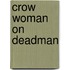 Crow Woman on Deadman