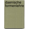Daenische Formenlehre door Theodor Möbius