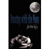 Dancing With The Moon by June Marie W. Saxton