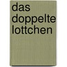 Das doppelte Lottchen by Erich Kästner