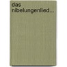 Das Nibelungenlied... door Onbekend