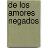 De los amores negados by Ángela Becerra