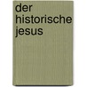 Der Historische Jesus by Gerd Theissen