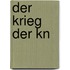 Der Krieg der Kn