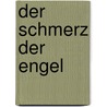 Der Schmerz der Engel door JóN. Kalman Stefánsson