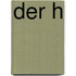 Der h