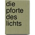 Die Pforte des Lichts