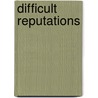 Difficult Reputations door Alan Fine