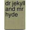 Dr Jekyll And Mr Hyde by Robert Louis Stevension