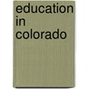 Education in Colorado by Colorado State Teachers' Association