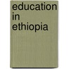 Education in Ethiopia door World Bank