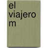 El viajero m by Enrique Vila-Matas