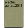 Electric Guitar..2013 door Jawbone Press