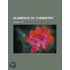 Elements of Chemistry