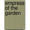 Empress of the Garden door G. Michael Shoup