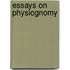 Essays On Physiognomy