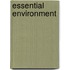 Essential Environment