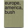 Europe, America, Bush door John Peterson