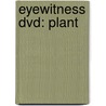 Eyewitness Dvd: Plant by Dk Publishing