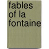 Fables of La Fontaine door Jean de La Fontaine