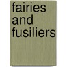 Fairies And Fusiliers by Robert Ranke Graves