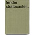 Fender Stratocaster..
