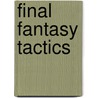 Final Fantasy Tactics door Ronald Cohn