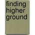 Finding Higher Ground