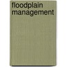 Floodplain Management door Susan Bolton