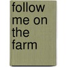Follow Me on the Farm door Ian Cunliffe