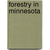 Forestry in Minnesota door Samuel Bowdlear Green