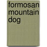 Formosan Mountain Dog by Ronald Cohn