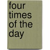 Four Times of the Day door Ronald Cohn