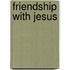 Friendship with Jesus