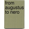 From Augustus To Nero door Gary Fagan