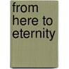 From Here to Eternity door Ronald Cohn