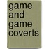Game And Game Coverts
