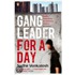 Gang Leader for a Day