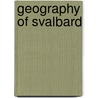Geography of Svalbard door Ronald Cohn