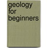 Geology for Beginners door William Whitehead Watts