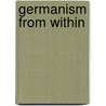 Germanism from Within door A. D McLaren