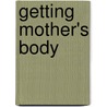 Getting Mother's Body door Suzan-Lori Parks