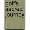 Golf's Sacred Journey door David Cook