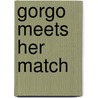 Gorgo Meets Her Match door Hugh Price